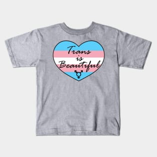 Trans is Beautiful Kids T-Shirt